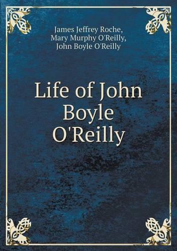 Life of John Boyle O'Reilly