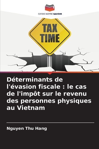 Déterminants de l'évasion fiscale: le cas de l'impôt sur le revenu des personnes physiques au Vietnam