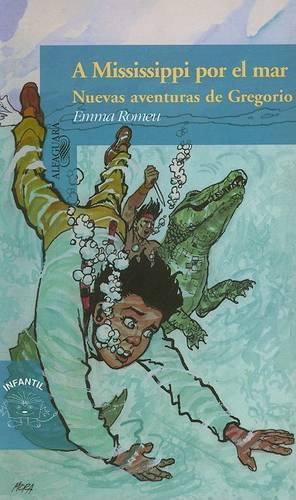 A Missisippi Por el Mar: (Infantil)
