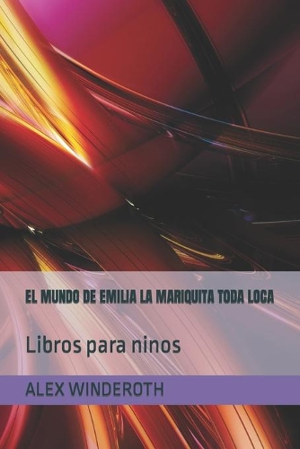 El Mundo de Emilia La Mariquita Toda Loca