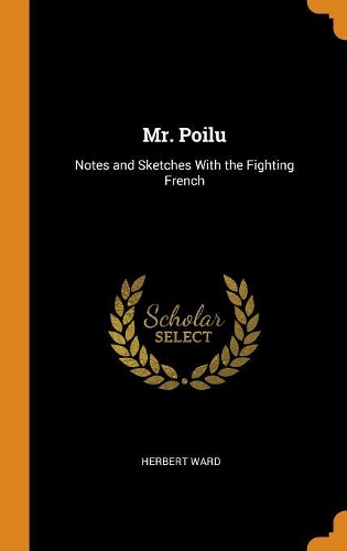 Mr. Poilu: Notes and Sketches with the Fighting French