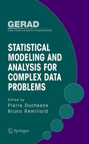 Statistical Modeling and Analysis for Complex Data Problems: (Gerad 25th Anniversary)