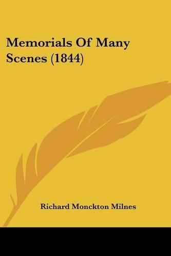 Memorials Of Many Scenes (1844): (English)