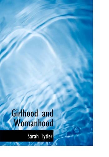 Girlhood and Womanhood