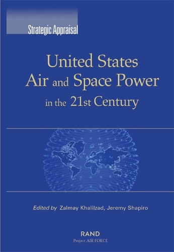 United States Air and Space Power in the 21st Century