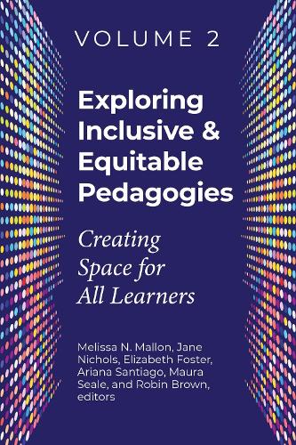 Exploring Inclusive & Equitable Pedagogies: Volume 2