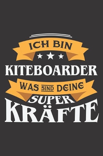 Ich Bin Kiteboarder Was Sind Deine Superkräfte?
