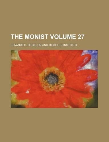 The Monist Volume 27