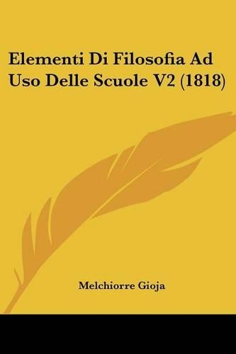 Elementi Di Filosofia Ad Uso Delle Scuole V2 (1818): (French)
