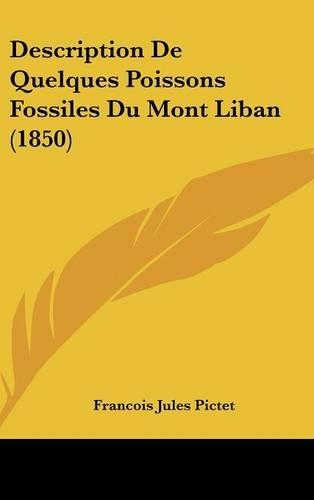 Description de Quelques Poissons Fossiles Du Mont Liban (1850)
