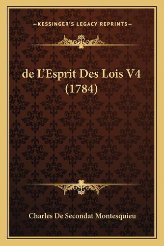 de L'Esprit Des Lois V4 (1784): (French)