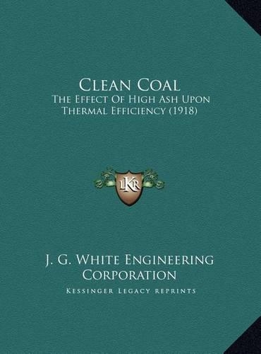 Clean Coal: The Effect Of High Ash Upon Thermal Efficiency (1918)