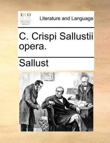 C. Crispi Sallustii opera.