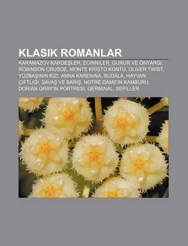 Klasik Romanlar: Karamazov Karde Ler, Ecinniler, Gurur Ve Onyarg, Robinson Crusoe, Monte Kristo Kontu, Oliver Twist, Yuzba N N K Z(Turkish)