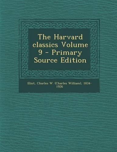 The Harvard Classics Volume 9