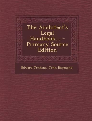 The Architect's Legal Handbook...