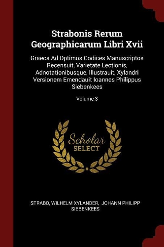 Strabonis Rerum Geographicarum Libri Xvii