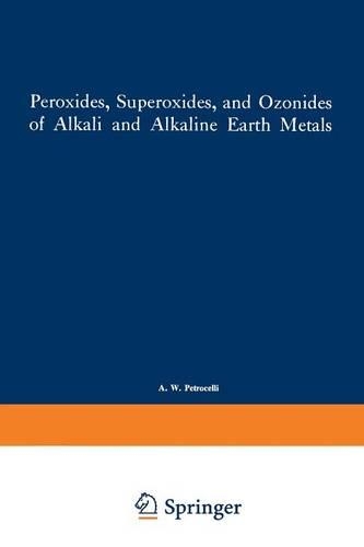 Peroxides, Superoxides, and Ozonides of Alkali and Alkaline Earth Metals