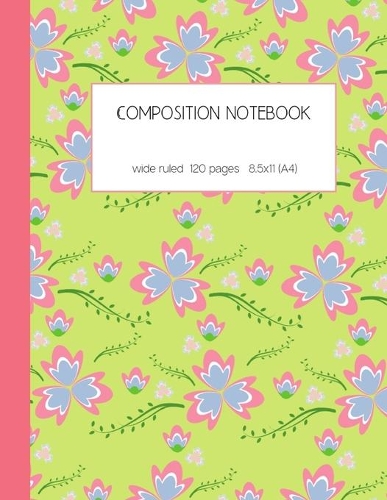 Composition notebook wide ruled 120 pages 8.5x11 (A4)