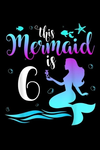 This Mermaid Is 6