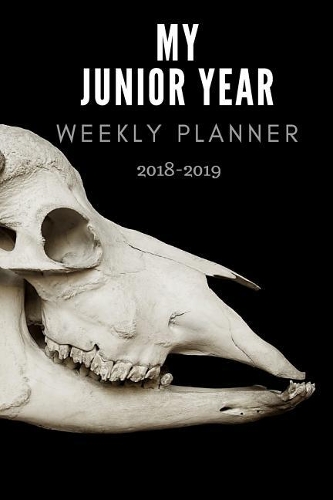 My Junior Year Weekly Planner: 2018 - 2019