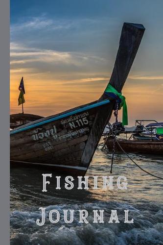 Fishing Journal: Small Fishing Journal for All Your Fishing Notes and Records - Fisihng Boats at Sunset