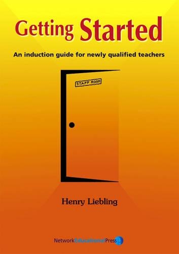 Getting Started: An Induction Guide for Newly Qualified Teachers(No. 14 School Effectiveness S.)