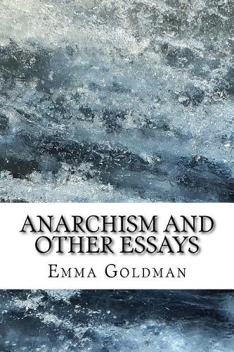 Anarchism and Other Essays
