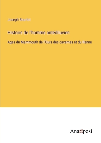 Histoire de l'homme antédiluvien