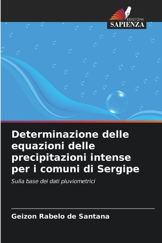 Determinazione delle equazioni delle precipitazioni intense per i comuni di Sergipe