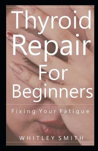 Thyroid Repair For Beginners