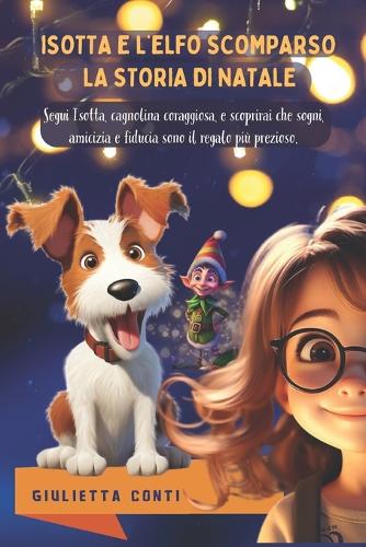 Isotta e l'Elfo Scomparso La storia di Natale