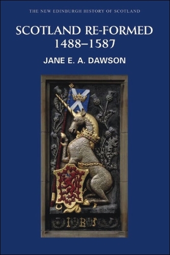 Scotland Re-formed, 1488-1587: 1488-1587