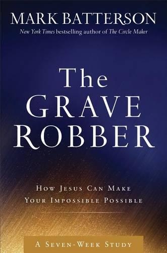 The Grave Robber Curriculum Kit: How Jesus Can Make Your Impossible Possible