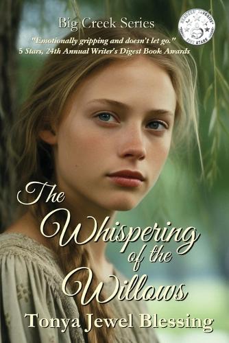 The Whispering of the Willows: (Big Creek)(English)