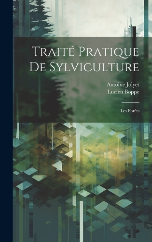 Traité pratique de sylviculture