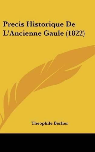 Precis Historique de L'Ancienne Gaule (1822)