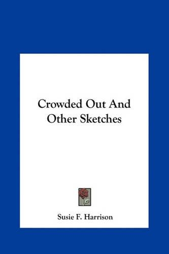Crowded Out and Other Sketches