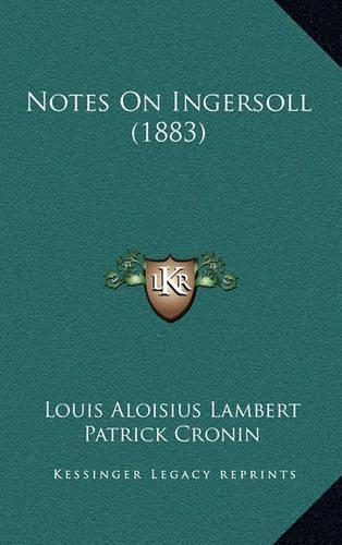 Notes On Ingersoll (1883)