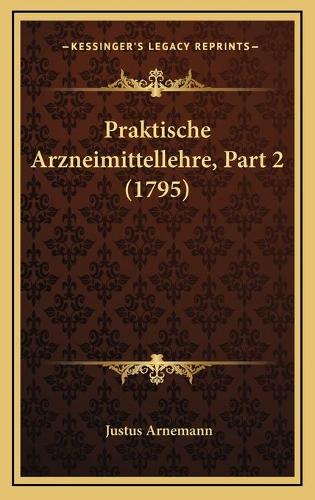 Praktische Arzneimittellehre, Part 2 (1795)