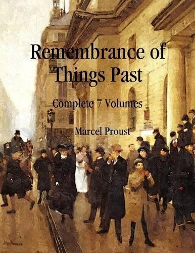 Remembrance of Things Past: Complete 7 Volumes