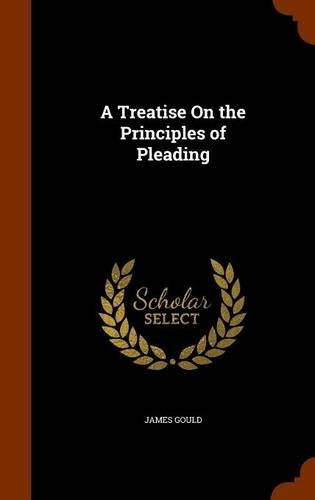 A Treatise On the Principles of Pleading