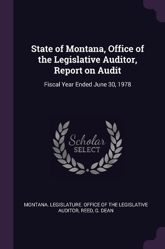 State of Montana, Office of the Legislative Auditor, Report on Audit