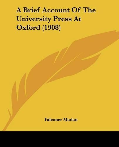 A Brief Account Of The University Press At Oxford (1908)