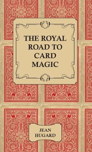 The Royal Road to Card Magic