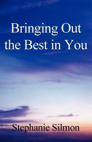 Bringing Out the Best in You