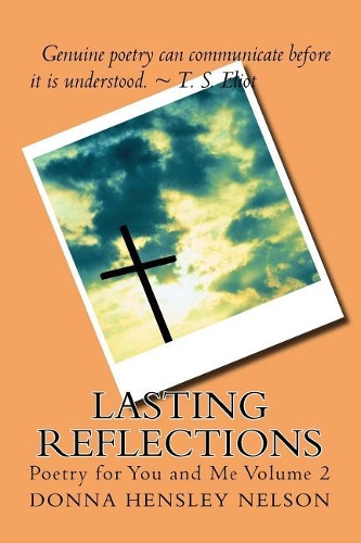 Lasting Reflections: Poetry for You and Me Volume 2