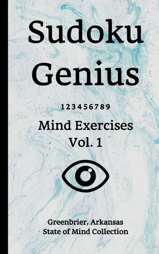 Sudoku Genius Mind Exercises Volume 1