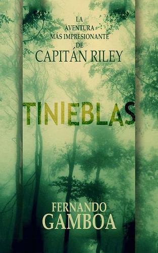 Tinieblas: (Las Aventuras del Capitán Riley)