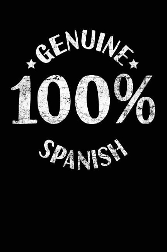 Genuine 100% Spanish: Lined Travel Journal Notebook Diary